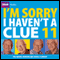I'm Sorry I Haven't a Clue: Vol. 11 (Unabridged) audio book by BBC Audiobooks Ltd