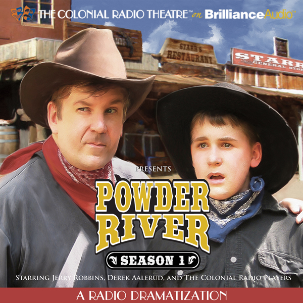 Powder River - Season One: A Radio Dramatization audio book by Jerry Robbins