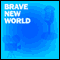 Brave New World (Dramatized) audio book by Aldous Huxley and CBS Radio Workshop