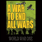 A War to End All Wars