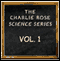 Charlie Rose Science Series Vol. I