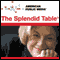 The Splendid Table, 1-Month Subscription audio book by Lynne Rossetto Kasper