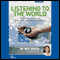 Listening to the World: Integrating Traditional, Alternative, and Western Medicine (Live) audio book by Dr. Meg Jordan