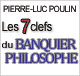 Les 7 clefs du banquier philosophe audio book by Pierre-Luc Poulin
