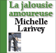 La jalousie amoureuse audio book by Michelle Larivey