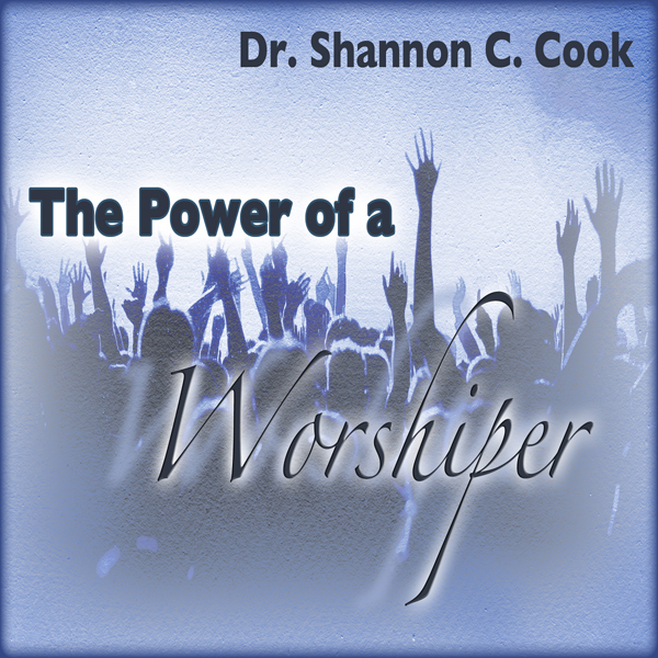 The Power of a Worshiper