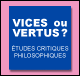 Vices ou vertus ?: tudes critiques par 16 philosophes contemporains