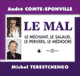 Le Mal: Le mchant, le salaud, le pervers, le mdiocre audio book by Andr Comte-Sponville, Michel Terestchenko, Franoise Dastur