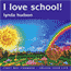 I Love School: Help Children Settle Down in to School audio book by Lynda Hudson