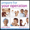 Prepare for Your Operation (Children 8-14 Years) audio book by Lynda Hudson