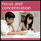 Focus and Concentration: 10-16 Year-olds (Unabridged) audio book by Lynda Hudson