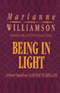 Being in Light audio book by Marianne Williamson
