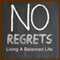No Regrets: Living a Balanced Life audio book by Rick McDaniel