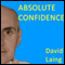 Absolute Confidence with David Laing audio book by David Laing