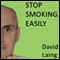 Stop Smoking Easily with David Laing (Unabridged) audio book by David Laing