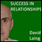 Success in Relationships with David Laing (Unabridged) audio book by David Laing