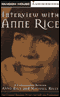 Interview with Anne Rice audio book by Anne Rice