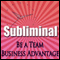 Be A Team Subliminal: Stop Doing It Alone Confidence Business Advantage Meditation Nlp & Binaural Beats audio book by Subliminal Hypnosis