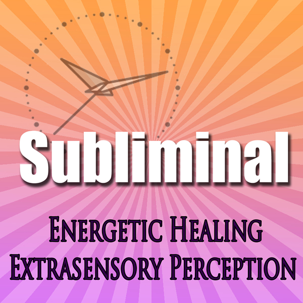 Subliminal Energetic Healing: Extra Sensory Perception Geomancy Meditation Subliminal Binural Solfeggio Harmonics audio book by Subliminal Hypnosis