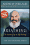 Breathing: The Master Key to Self Healing audio book by Andrew Weil, M.D.