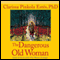 Dangerous Old Woman: Myths and Stories of the Wise Woman Archetype audio book by Clarissa Pinkola Estes