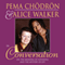 Pema Chdrn and Alice Walker in Conversation: On the Meaning of Suffering and the Mystery of Joy audio book by Pema Chdrn, Alice Walker