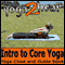 Introduction to Core Yoga: Yoga Class and Guide Book (Unabridged) audio book by Yoga 2 Hear