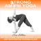 Strong AM - PM Yoga: 2 easy to follow yoga classes audio book by Sue Fuller