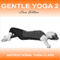 Gentle Yoga Class 2: Easy to follow floor-based yoga practices. audio book by Sue Fuller